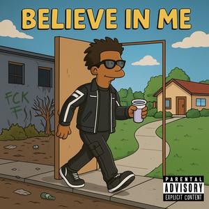 Belive in me (Explicit)