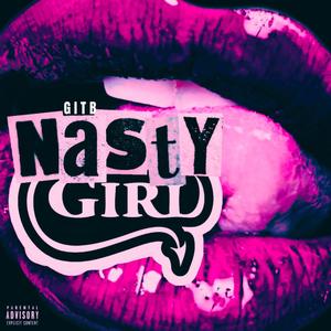 Nasty Girl (Explicit)