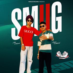 Smug (feat. Arsh dhaliwal)