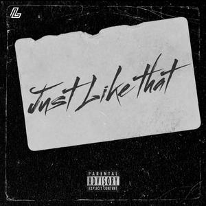 JUST LIKE THAT (feat. Organic Beast, Panda & #X) [Explicit]