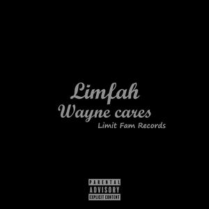 Wayne Cares (Explicit)