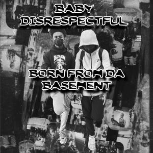 Born from da basement (Explicit)