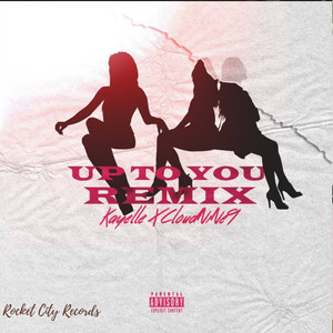 Up to You (Remix|Explicit)