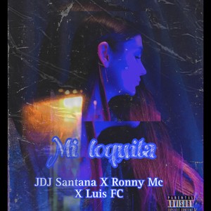 Mi loquita (Explicit)