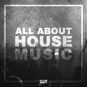 All About House Music