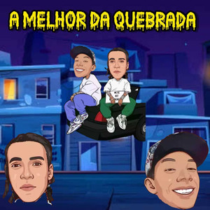 A Melhor da Quebrada (Explicit)