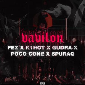 Vavilon (feat. K1hot, Gudra, Poco Cone & Spuraq) [Explicit]