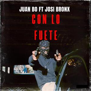 Con Lo Fuete (feat. Josi Bronx) [Explicit]