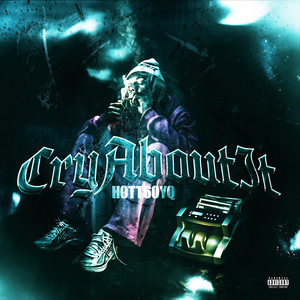 Cry Bout It (Explicit)