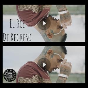 El 3ce - De Regreso (Freestyle) [Explicit]