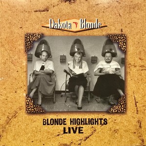 Blonde Highlights Live