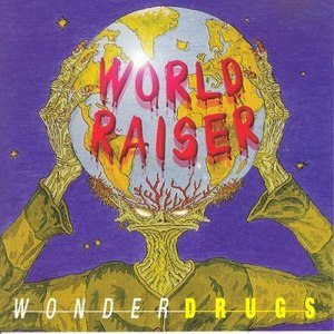 Worldraiser (Wonder Drugs)