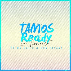 Tamos Ready (feat. Mr Dalis & Don Fayaaz)