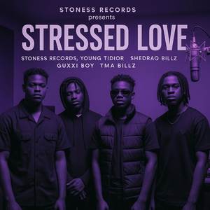 STRESSED LOVE (Explicit)