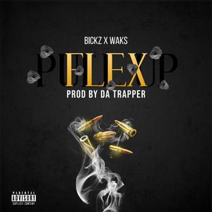 F L E X (feat. Waks) (Explicit)