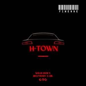 H-Town (feat. Willie Dior & Liik) (Explicit)