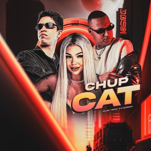 CHUP CAT (Explicit)