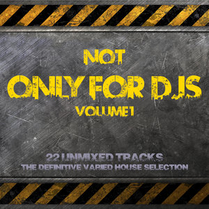 Not Only for Deejays Volume 1