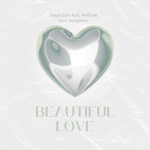 Beautiful Love (feat. Ant Flow) (Explicit)