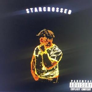 star crossed (Explicit)