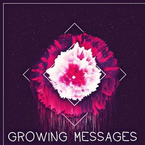 Growing Messages