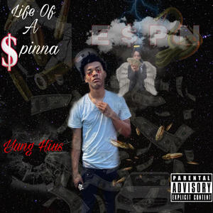 Life Of A Spinna (Explicit)