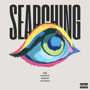Searching (feat. Talinwya & $amaad) [Explicit]