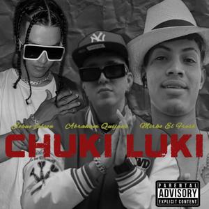 CHUKI LUKI (feat. Mirko el Fresh & Josue Falcón) (Explicit)