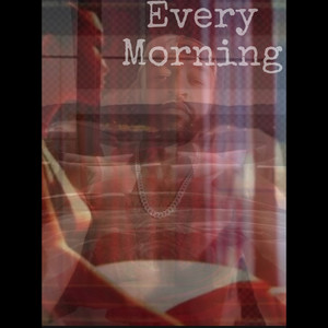 Every Morning