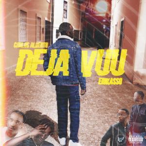 Alberth- Déjà Vu (feat. E_ Erickasso) (Explicit)