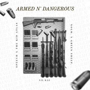ARMED N' DANGEROUS (feat. Nolm, Green Sheep, The Kid Atlas & MC SPEECH) (Explicit)