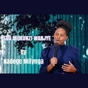 Yesu mukunzi wanjye by Nadege Milynga