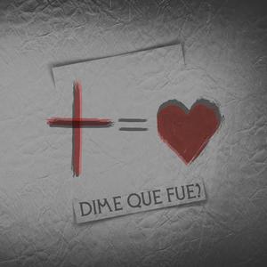 Dime Que Fue? (Explicit)