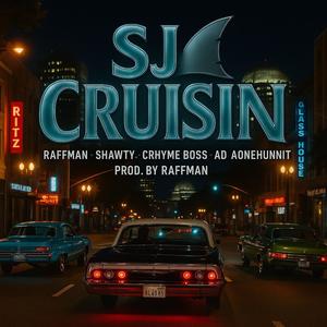 SJ Cruisin (feat. Shawty, Crhyme Boss, Big Dawg AD & Aonehunnit) (Explicit)