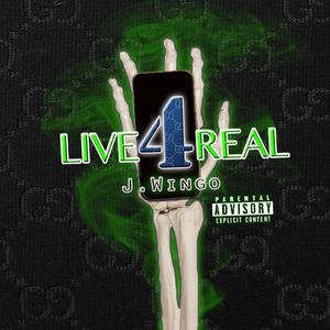 Live 4 Real (Explicit)