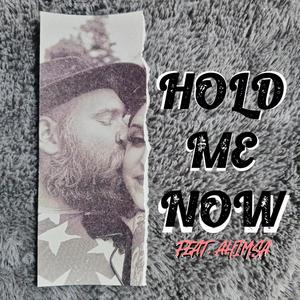 Hold me now (feat. Ahimsa) [Explicit]