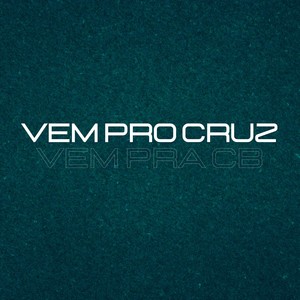 Vem Pro Cruz, Vem Pra CB (Explicit)