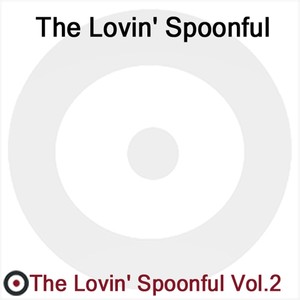 The Lovin' Spoonful Volume 2,The Lovin' Spoonful的The Lovin' Spoonful ...