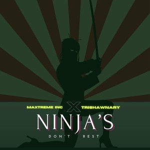 Ninja's Don't Rest (Explicit)