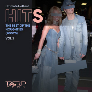 Ultimate Hottest Hits, Vol. 1 (Best of the Noughties 2000-2009) [Explicit]