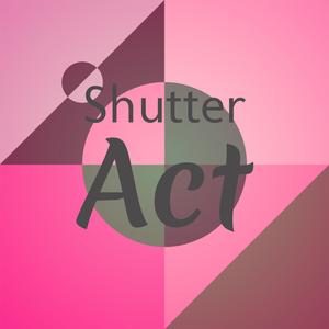 Shutter Act