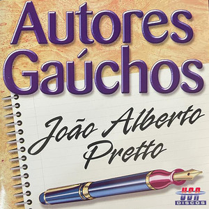 Autores Gaúchos: João Alberto Pretto