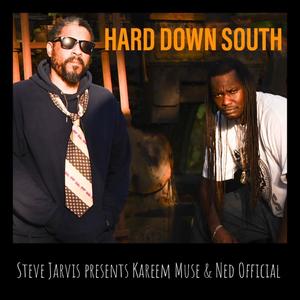 Hard Down South (feat. Kareem Muse & Ned Official) [Explicit]