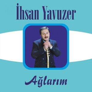 Ağlarım