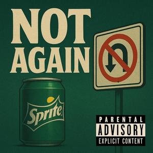 Not Again (Explicit)