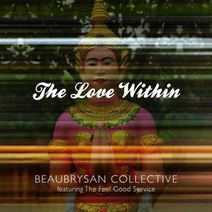 The Love Within (feat. The Feel Good Service)