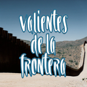 Valientes de la Frontera