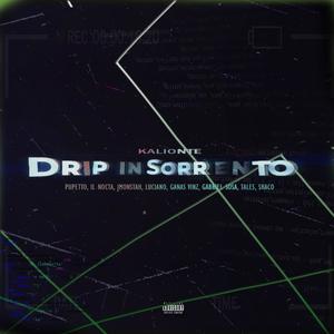 Drip in Sorrento (feat. Pupetto, il Nocta, Jmonstah, LucianoM, Ganas Vinz, Gabriel Sosa, Tales & Shaco) (Explicit)