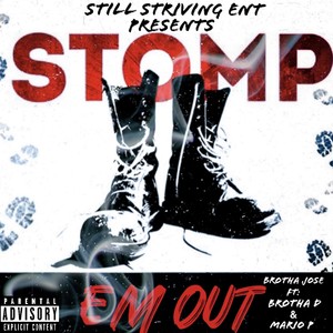 Stomp Em Out (feat. Brotha D & Mario P) [Explicit]