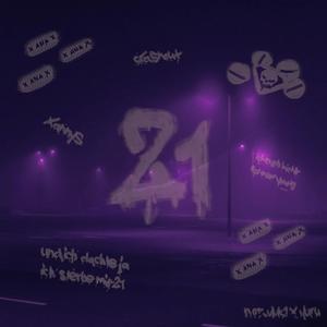 21 (feat. Yuru) (Explicit)